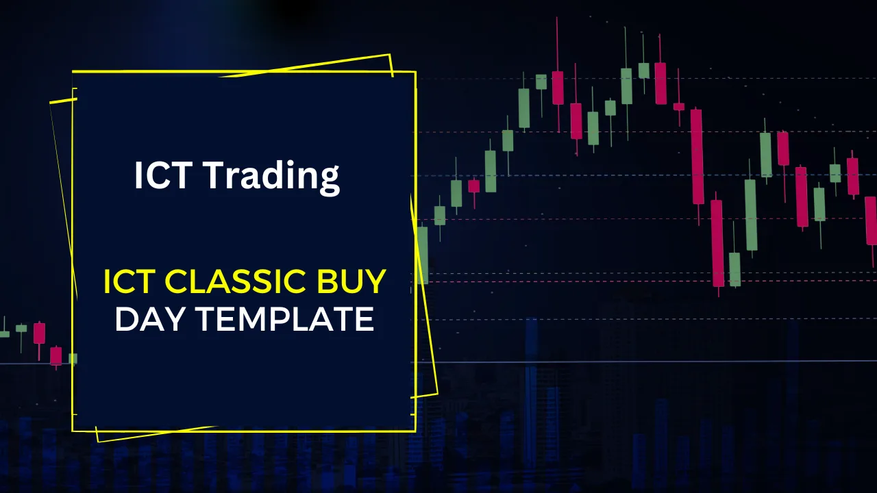 ict classic buy day template